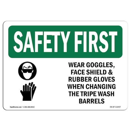 OSHA SAFETY FIRST Sign, Wear Goggles Face Shield And W/ Symbol, 14in X 10in Decal